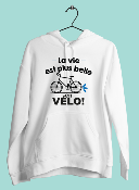 SWEAT "LA VIE EST PLUS BELLE EN VÉLO"