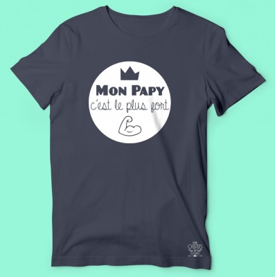 T-SHIRT "MON PAPY C'EST LE PLUS FORT"