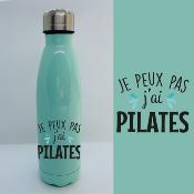 BOUTEILLE ISOTHERME "JE PEUX PAS J’AI PILATES"