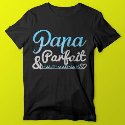 TEE-SHIRT "PAPA PARFAIT ET HAUT-MARNAIS"