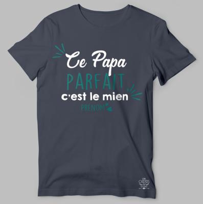 TEE-SHIRT  "CE PAPA PARFAIT C'EST LE MIEN"