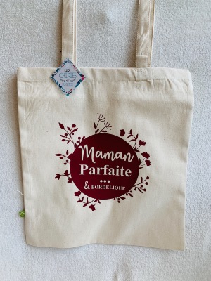 TOTEBAG "MAMAN PARFAITE & BORDELIQUE"