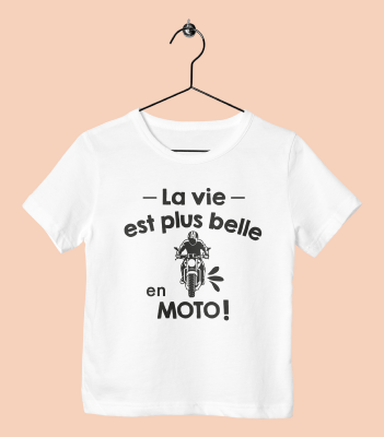 TEE SHIRT "LA VIE EST PLUS BELLE EN MOTO"