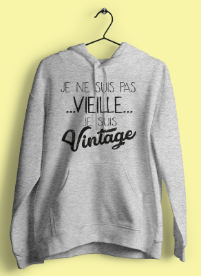 SWEAT "JE NE SUIS PAS VIEILLE JE SUIS VINTAGE"