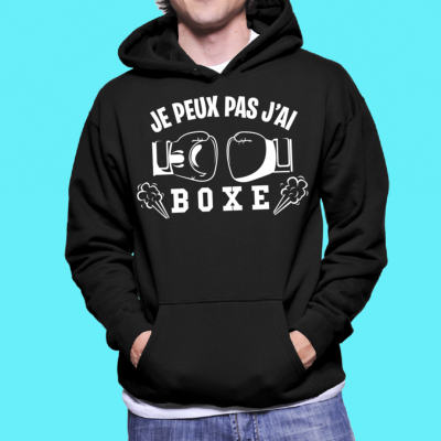 SWEAT "JE PEUX PAS J'AI BOXE"