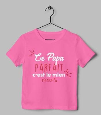 T-SHIRT "CE PAPA PARFAIT C'EST LE MIEN"