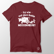 TEE-SHIRT  "LA VIE EST PLUS BELLE EN MOISSONNEUSE"