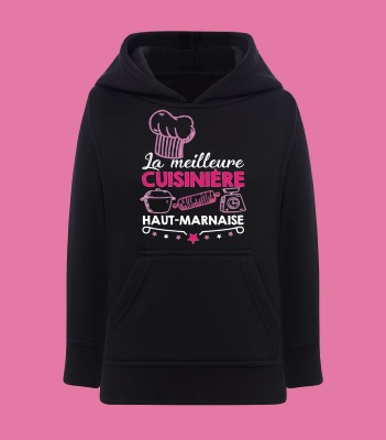 SWEAT ENFANT " LA MEILLEURE CUISINIERE HAUT-MARNAISE"