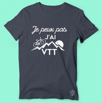 TEE-SHIRT "JE PEUX PAS J'AI VTT"