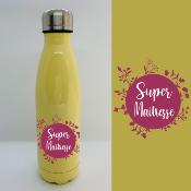 BOUTEILLE ISOTHERME "SUPER MAÎTRESSE"