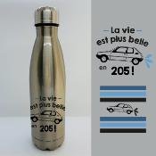 BOUTEILLE ISOTHERME "LA VIE EST PLUS BELLE EN 205"