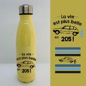 BOUTEILLE ISOTHERME "LA VIE EST PLUS BELLE EN 205"
