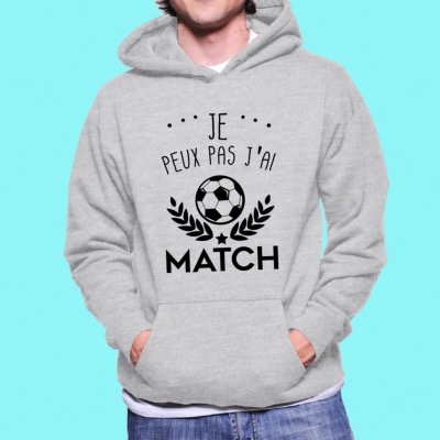 SWEAT "JE PEUX PAS J'AI MATCH"