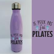 BOUTEILLE ISOTHERME "JE PEUX PAS J’AI PILATES"