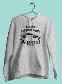 SWEAT " LA VIE EST PLUS BELLE EN ALPINE"