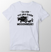 TEE-SHIRT  "LA VIE EST PLUS BELLE EN MOISSONNEUSE"