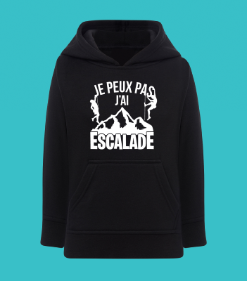 SWEAT ENFANT " JE PEUX PAS J'AI ESCALADE"