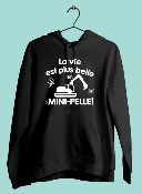 SWEAT "LA VIE EST PLUS BELLE EN MINI-PELLE"