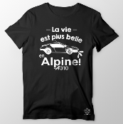 T-SHIRT  "LA VIE EST PLUS BELLE EN ALPINE"