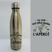 BOUTEILLE ISOTHERME "LA VIE EST PLUS BELLE À L’APÉRO"