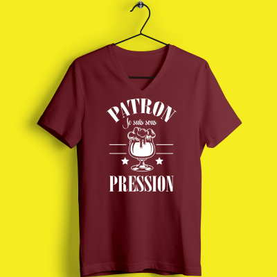 TEE-SHIRT "PATRON JE SUIS SOUS PRESSION"