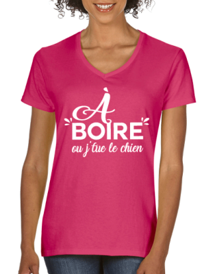 TEE-SHIRT "A BOIRE OU JE TUE LE CHIEN"