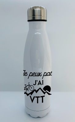 BOUTEILLE ISOTHERME "JE PEUX PAS J'AI VTT"