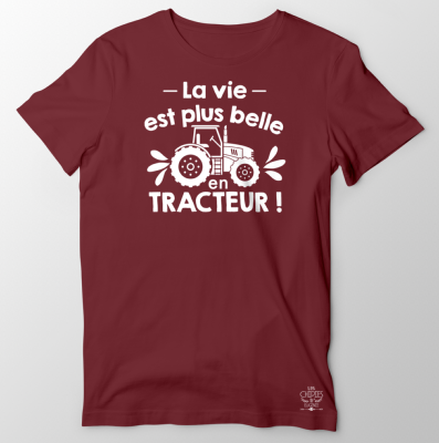 TEE-SHIRT  "LA VIE EST PLUS BELLE EN TRACTEUR"