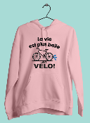 SWEAT "LA VIE EST PLUS BELLE EN VÉLO"