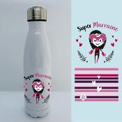 BOUTEILLE ISOTHERME "SUPER MARRAINE"