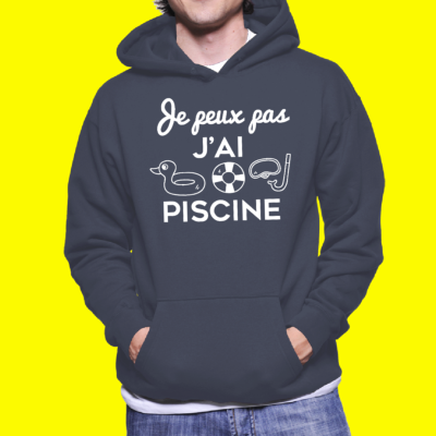 SWEAT "JE PEUX PAS J'AI PISCINE"