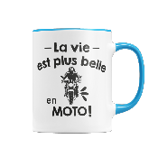 MUG "LA VIE EST PLUS BELLE EN MOTO"