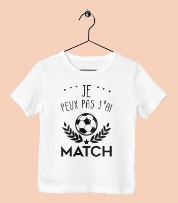 TEE SHIRT ENFANT "JE PEUX PAS J'AI MATCH"