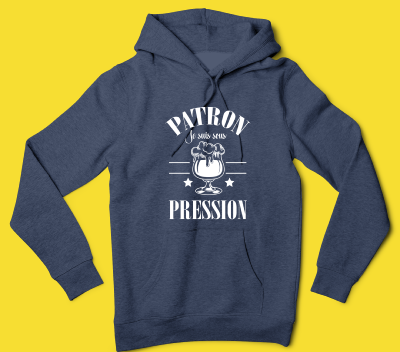 SWEAT PATRON JE SUIS SOUS PRESSION