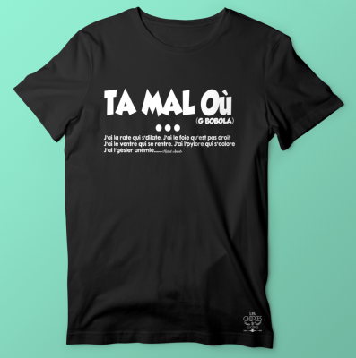 TEE-SHIRT TA MAL OU