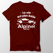 T-SHIRT  "LA VIE EST PLUS BELLE EN ALPINE"