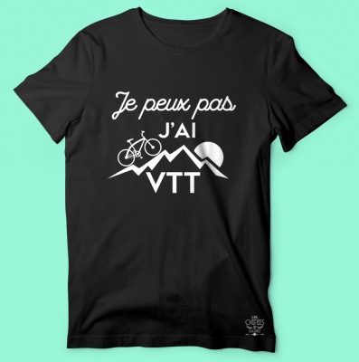 TEE-SHIRT "JE PEUX PAS J'AI VTT"