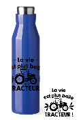 BOUTEILLE ISOTHERME "LA VIE EST PLUS BELLE EN TRACTEUR"