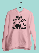 SWEAT "LA VIE EST PLUS BELLE EN MINI-PELLE"