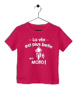 TEE SHIRT "LA VIE EST PLUS BELLE EN MOTO"