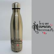 BOUTEILLE ISOTHERME "TU ES UNE MAMAN INCROYABLE"