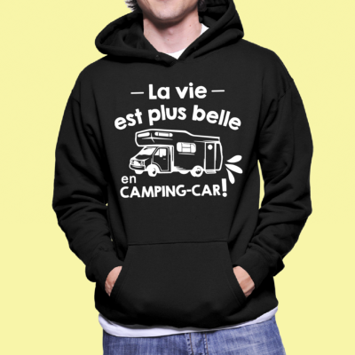 SWEAT " LA VIE EST PLUS BELLE EN CAMPING CAR"