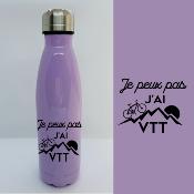 BOUTEILLE ISOTHERME "JE PEUX PAS J’AI VTT"