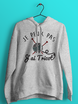 HOODIES JE PEUX PAS J'AI TRICOT