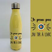BOUTEILLE ISOTHERME "JE PEUX PAS J’AI TIR À L’ARC"