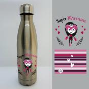 BOUTEILLE ISOTHERME "SUPER MARRAINE"