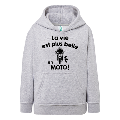 SWEAT ENFANT " LA VIE EST PLUS BELLE EN MOTO"