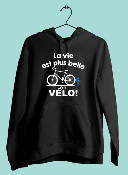 SWEAT " LA VIE EST PLUS BELLE EN VÉLO"