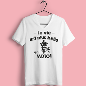 T-SHIRT  "LA VIE EST PLUS BELLE EN MOTO"