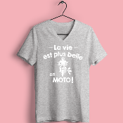 T-SHIRT  "LA VIE EST PLUS BELLE EN MOTO"